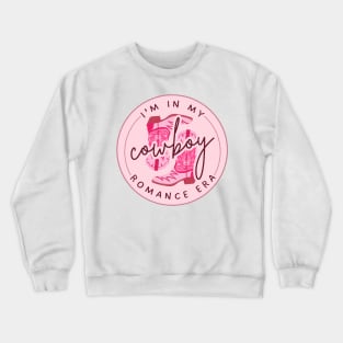 I'm in my cowboy romance era Crewneck Sweatshirt